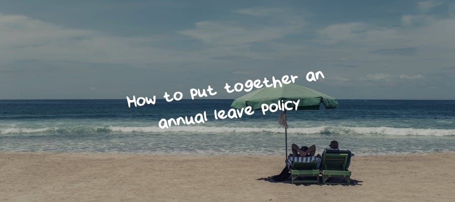 How to put together an annual leave policy