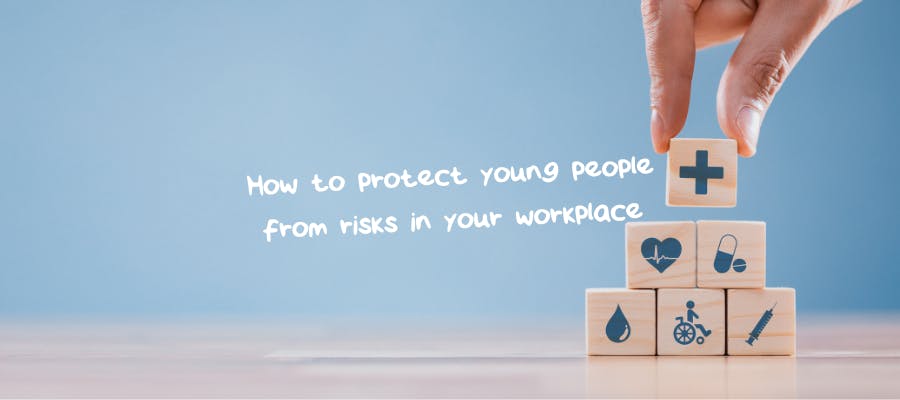 How to protect young people from risks in your workplace